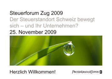 Steuerforum Zug 2009 Der Steuerstandort Schweiz bewegt sich – und ...