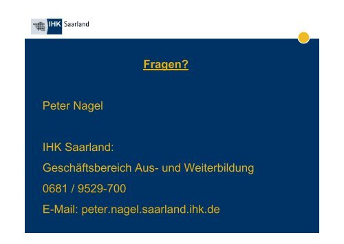 Peter Nagel, Geschäftsführer IHK Saarland Peter.nagel@saarland ...