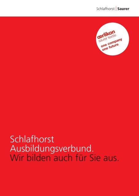 Schlafhorst Ausbildungsverbund. Wir bilden auch ... - Oerlikon Textile