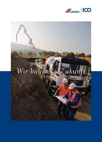 Wir bauenDIE Zukunft Wir bauenDIE Zukunft - CEMEX Austria AG