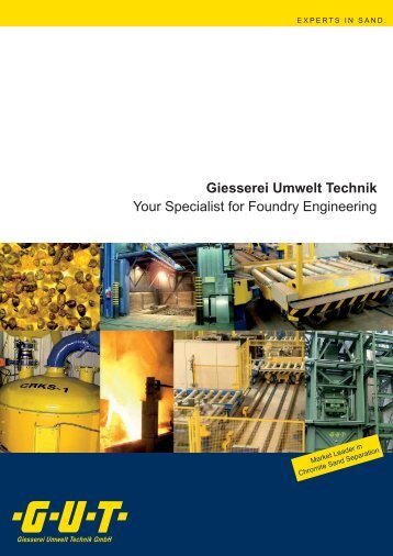 Giesserei Umwelt Technik Your Specialist for Foundry ... - GUT GMBH