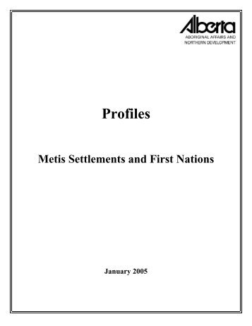 Metis Settlements and First Nations. January 2005. - Legislative ...