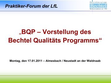 Vorstellung des Bechtel Qualitäts-Programms - Bayern