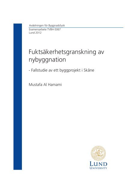 Fuktsäkerhetsgranskning av nybyggnation - Byggnadsfysik - Lunds ...