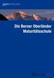 Die Berner Oberländer Maturitätsschule - Gymnasium Interlaken