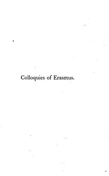 Colloquies of Erasmus. - Online Library of Liberty