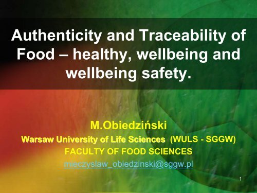 Authenticity and Traceability of Food = healthy, wellbeing and
