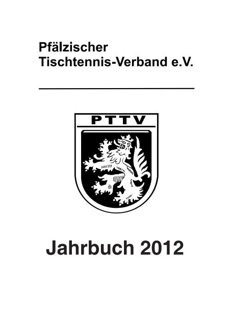 Jahrbuch 2012 - Pfälzischer Tischtennisverband