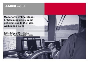 Moderierte Online-Blogs - Entdeckungsreise in die ... - LINK qualitative