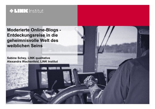 Moderierte Online-Blogs - Entdeckungsreise in die ... - LINK qualitative