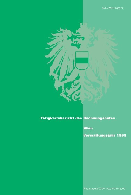 Tätigkeitsbericht des Rechnungshofes Wien Verwaltungsjahr 1999