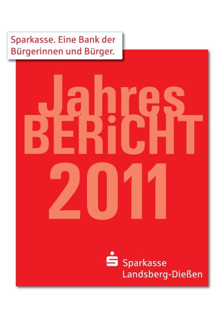 Jahresbericht 2011 - Sparkasse Landsberg-Dießen