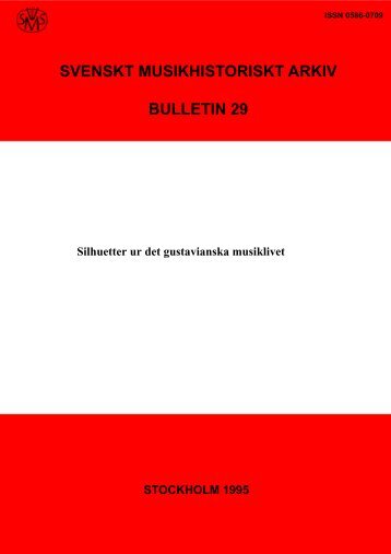 svenskt musikhistoriskt arkiv bulletin 29 - Statens musikverk