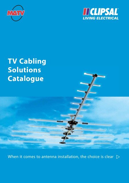 TV Cabling Solutions Catalogue, 11954 (2329 KB) - Clipsal