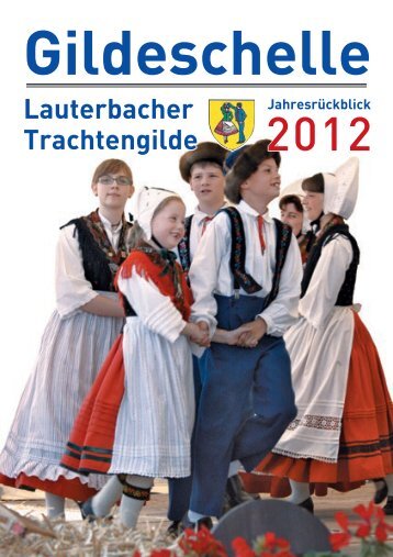 Gildeschelle 2012 (PDF - ca. 3,9 MB) - Lauterbacher Trachtengilde