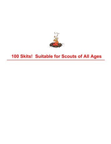 100 Skits! Suitable for Scouts of All Ages - Moore County Boy Scout ...