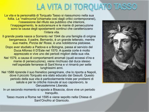 La vita e la personalità di Torquato Tasso si riassumono nella sua ...