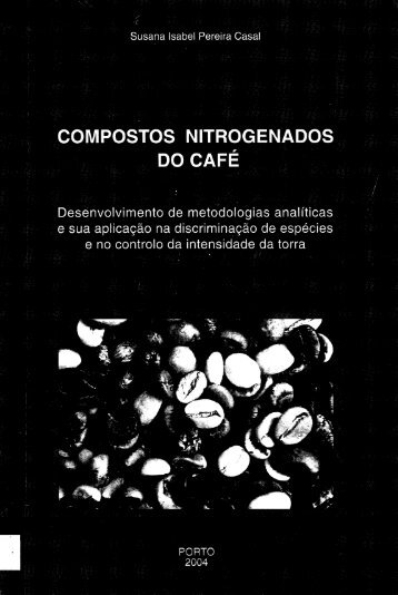 COMPOSTOS NITROGENADOS DO CAFÉ - Repositório Aberto da ...