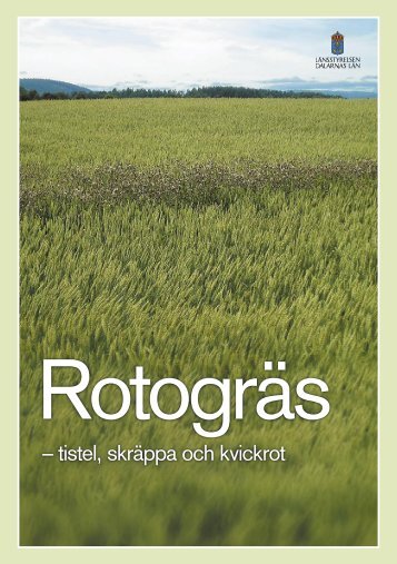 Rotogräs - tistel, skräppa och kvickrot - Länsstyrelserna