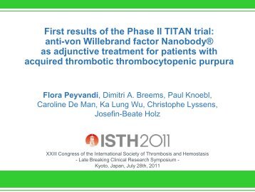 First results of the Phase II TITAN trial: anti-von Willebrand ... - Ablynx