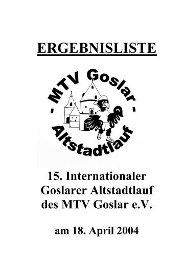 Ergebnisliste 15. Goslarer Altstadtlauf 2004 18. April Goslar