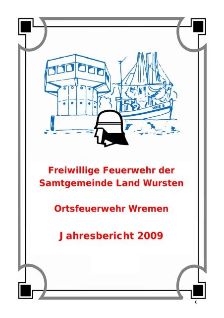 klicken: Jahresbericht 2009 - Freiwillige Feuerwehr Wremen