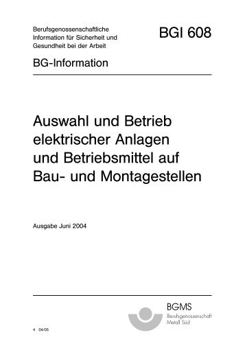 BGI 608 Auswahl und Betrieb elektrischer Anlagen und ... - BGHM