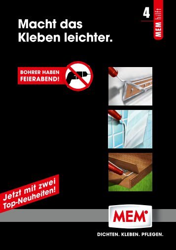 4 Macht das Kleben leichter. - MEM Bauchemie GmbH