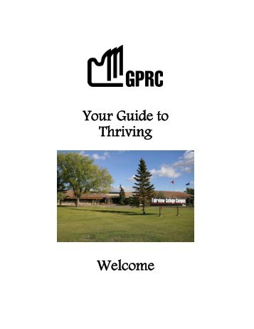 Your Guide to Thriving Welcome - Grande Prairie Regional College