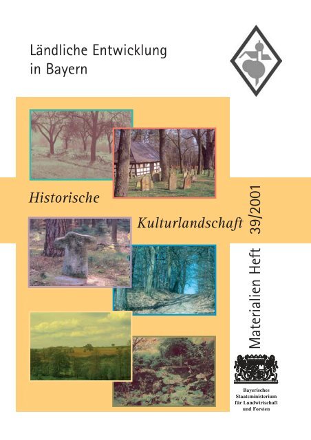Materialien Heft 39/2001, Historische Kulturlandschaft - Bayerisches ...