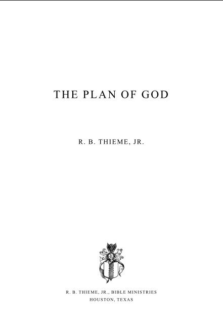 The Plan of God - RB Thieme, Jr., Bible Ministries