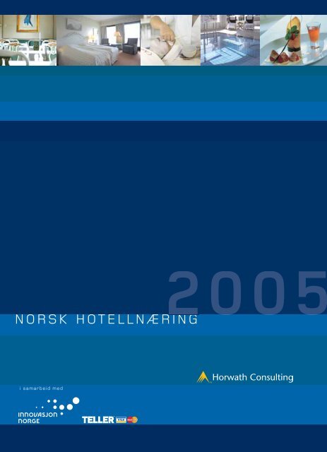 Norsk Hotellnæring 2005 - Horwath Consulting