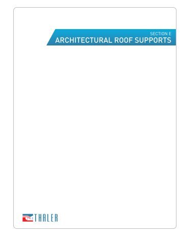 ARCHITECTURAL ROOF SUPPORTS - Thaler Metal