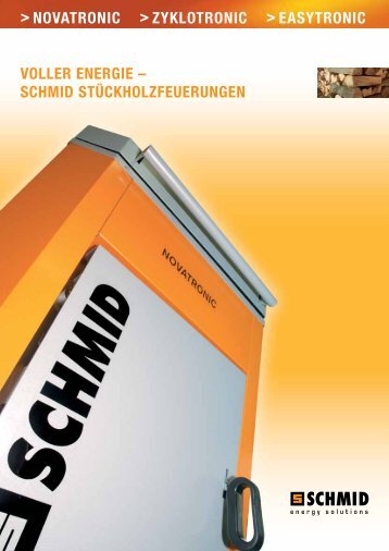 Voller energie – SCHMiD StüCkHolzfeuerungen ... - Schmid AG