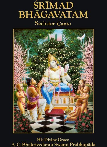 Srimad Bhagavatam Sechster Canto - Srila Prabhupadas originale ...