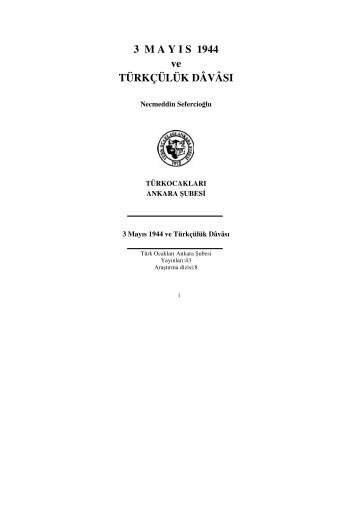 3 MAYIS 1944 ve TÜRKÇÜLÜK DÂVÂSI - Türk Ocakları Genel Merkezi