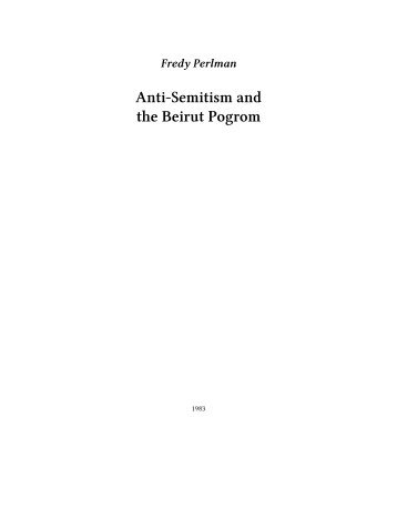 Anti-Semitism and the Beirut Pogrom - The Anarchist Library
