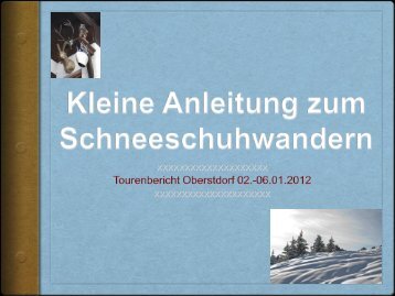 Kleine Anleitung zum Schneeschuhwandern - Alpinschule OASE ...