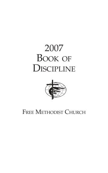 BOOK OF DISCIPLINE - Free Methodist Church