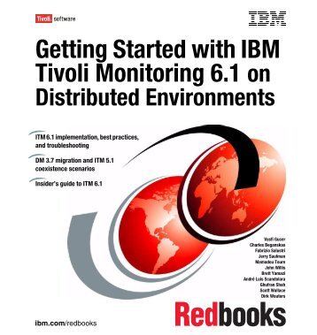 Getting started with IBM Tivoli Monitoring Version 6.1 - IBM Redbooks