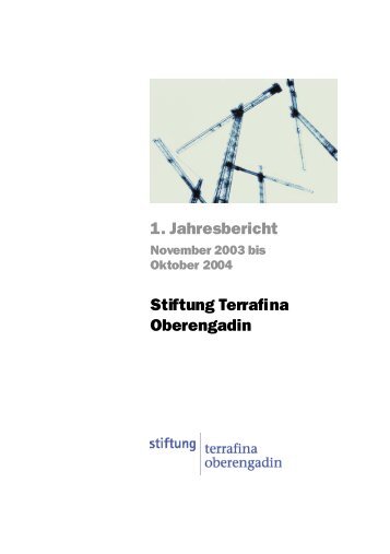 1. Jahresbericht Stiftung Terrafina Oberengadin