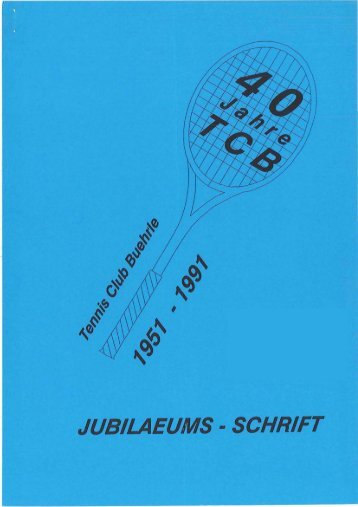 40 Jahre TCB - Tennis-Club Bührle