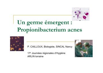 Un germe émergent - P acnes - ARLIN de Lorraine