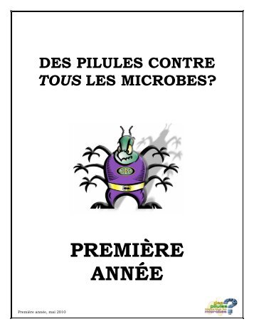 PREMIÈRE ANNÉE - Des pilules contre tous les microbes?