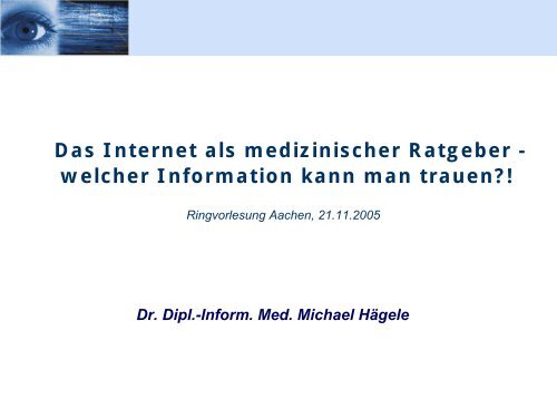 Das Internet als medizinischer Ratgeber - welcher ... - Informierung.de