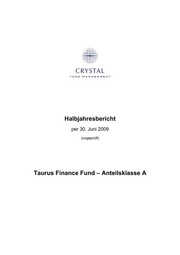Halbjahresbericht Taurus Finance Fund -; Anteilsklasse A
