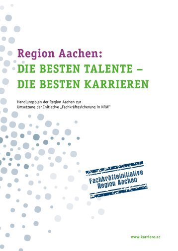 Handlungsplan Fachkräfteinitiative Region Aachen - Karriere.ac