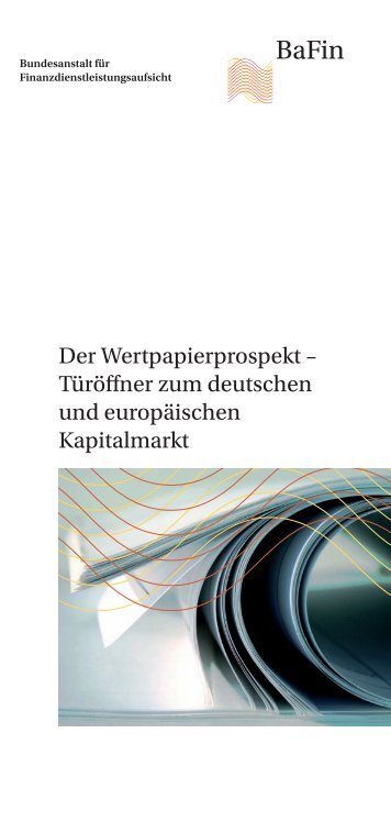 Der Wertpapierprospekt – Türöffner zum deutschen und ... - BaFin