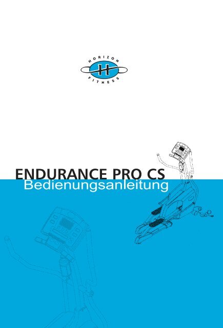 Bedienungsanleitung Endurance Pro CS.pdf - Horizon Fitness