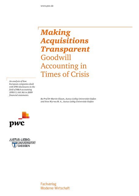 Making Acquisitions Transparent Goodwill Accounting in Times of ...